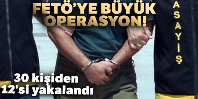 FETÖ'ye büyük operasyon