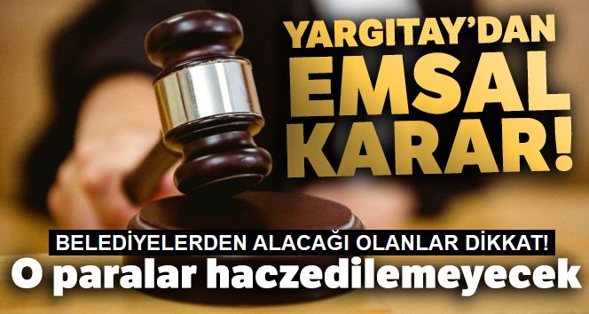 Emsâl karar; o paralar haczedilemeyecek