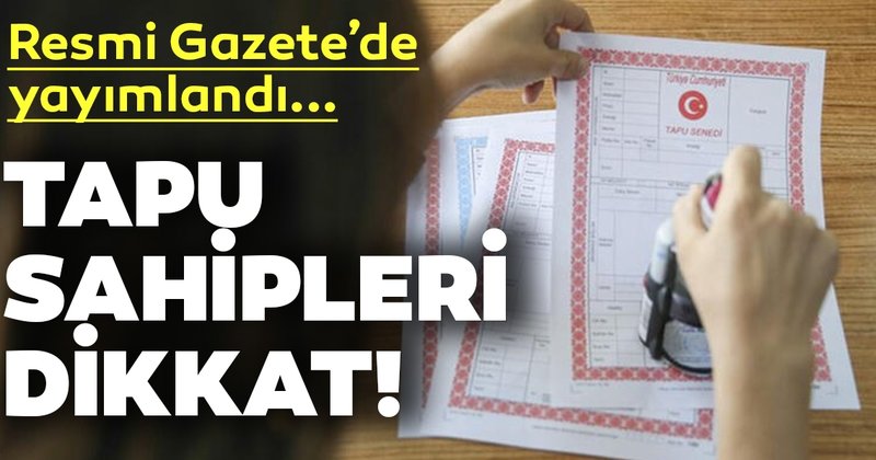 Tapu ve imar kanunlarında değişiklik Resmi Gazete'de