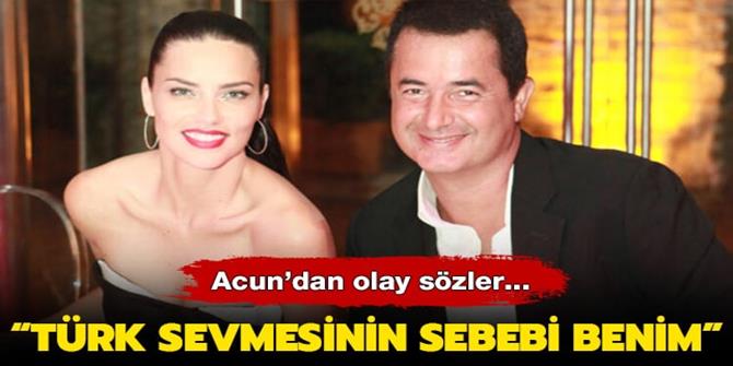 Acun Ilıcalı'dan Adriana Lima'ya olay sözler