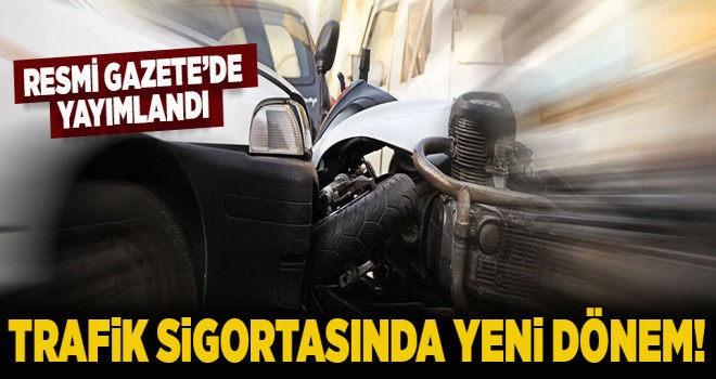 Trafik sigortasında değişiklik Resmi Gazete'de