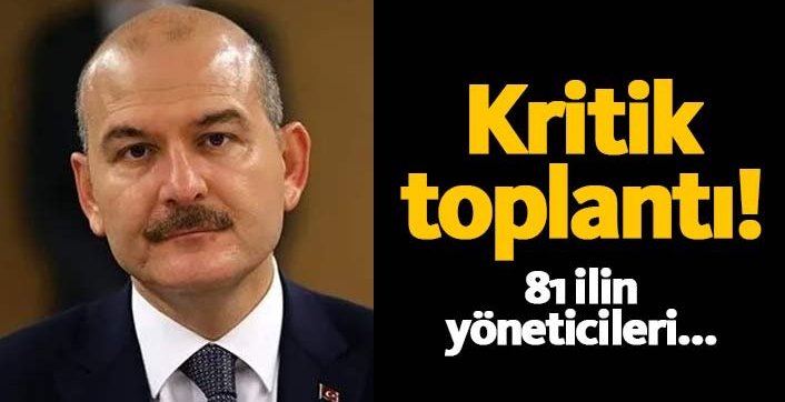 Soylu'dan 81 ilin yöneticileriyle güvenlik toplantısı