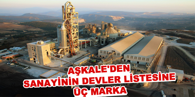 Aşkale'den sanayinin devler listesine üç marka