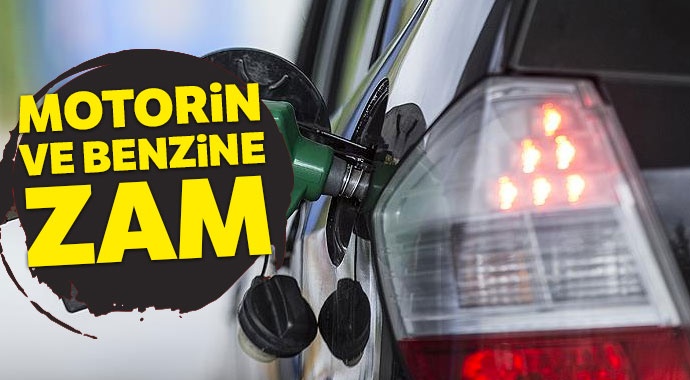 Motorin ve benzine zam