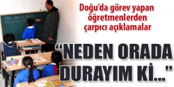 Doğu'daki öğretmenler konuştu