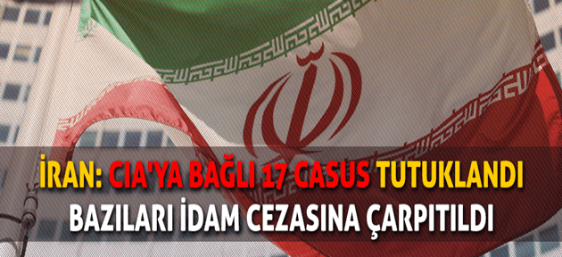 İran CIA casus şebekesini tutukladı