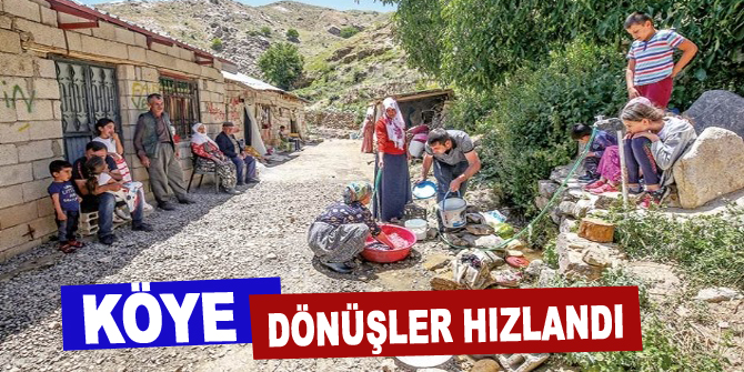 Köye dönüşler hızlandı