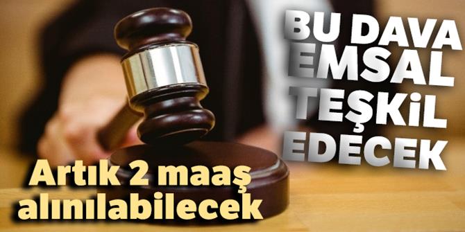 Bu dava emsal teşkil edecek