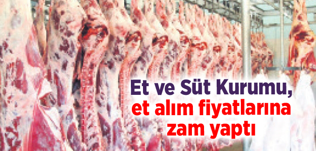 Et ve Süt Kurumu, et alım fiyatlarına zam yaptı