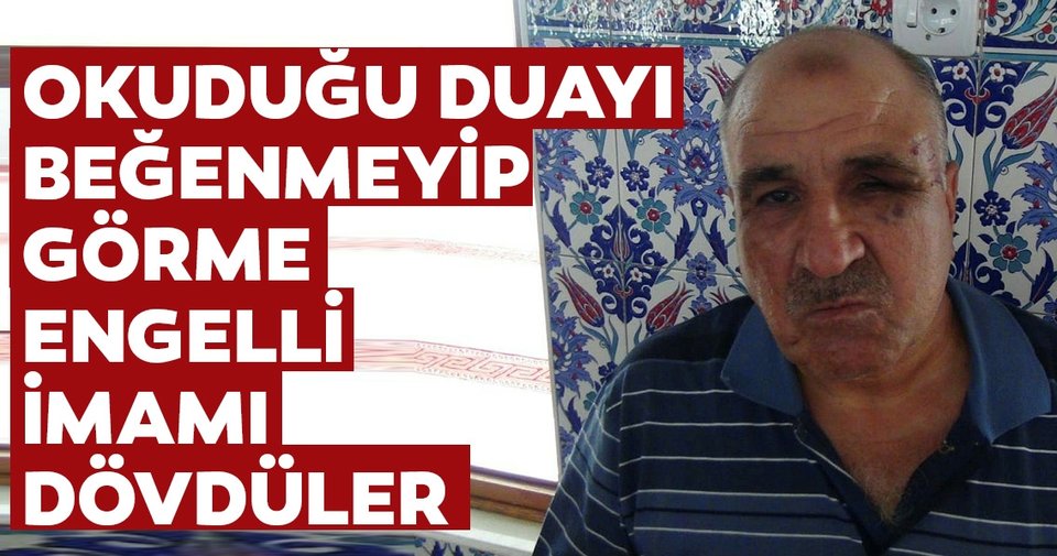 Okuduğu dua nedeniyle imamı dövdüler!