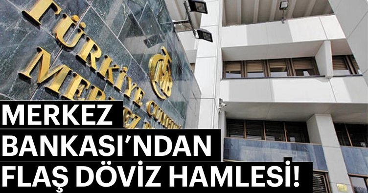 Merkez Bankası'ndan 'döviz' hamlesi