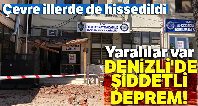 Denizli'de 6 büyüklüğünde deprem!