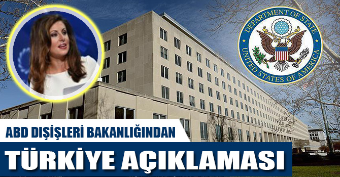 ABD Dışişleri Bakanlığı'ndan Türkiye açıklaması