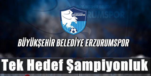 Erzurumspor'da hedef şampiyonluk