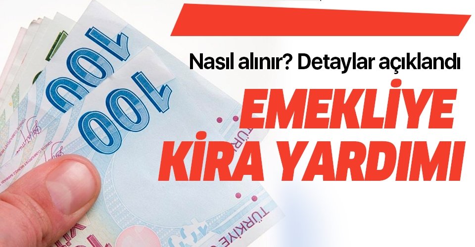 Emekliye ve dar gelirliye kira yardımı nasıl alınır? .