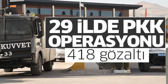 29 ilde dev operasyon! 418 gözaltı