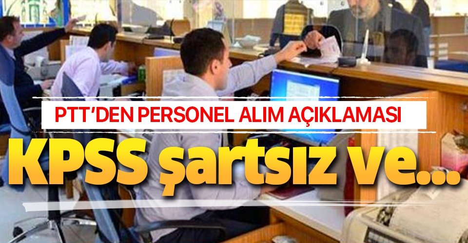 PTT'den personel alımı açıklaması