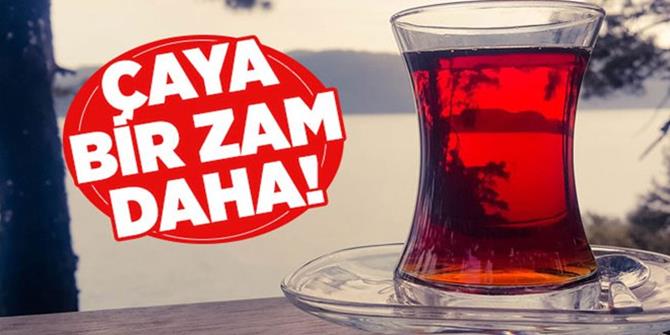 Çaya yüzde 15 zam daha