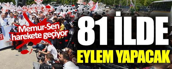 Memur-Sen: 81 ilde eylem yapacak