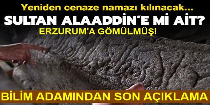 Alaaddin Keykubat Erzurum'da defnedilmiş!