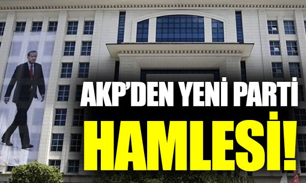 AK Parti'den yeni parti hamlesi!