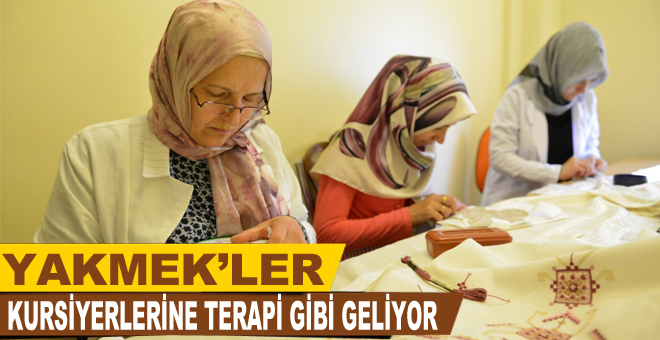 YAKMEK’ler kursiyerlerine terapi gibi geliyor