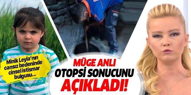 Müge Anlı Leyla Aydemir'in otopsi sonucunu açıkladı!