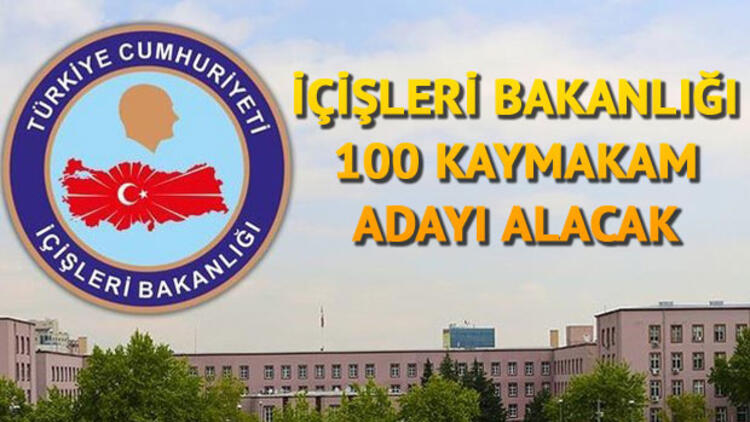 İçişleri Bakanlığı 100 kaymakam alacak