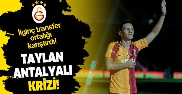 Taylan Antalyalı’nın Galatasaray'a ilginç transferi ortalığı karıştırdı.