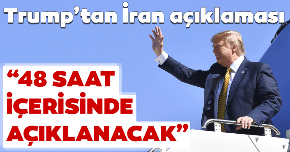 Trump'tan, İran'a yaptırım açıklaması! '48 saat içinde...