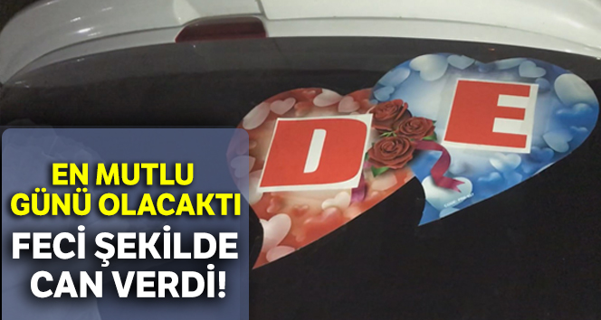 En mutlu gününde öldürüldü!