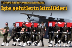 İşte kimliği belli olan şehitler