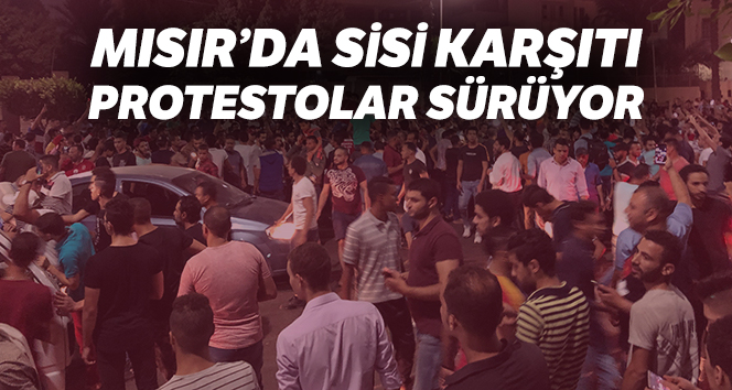 Mısır'da Sisi karşıtı protestolar sürüyor