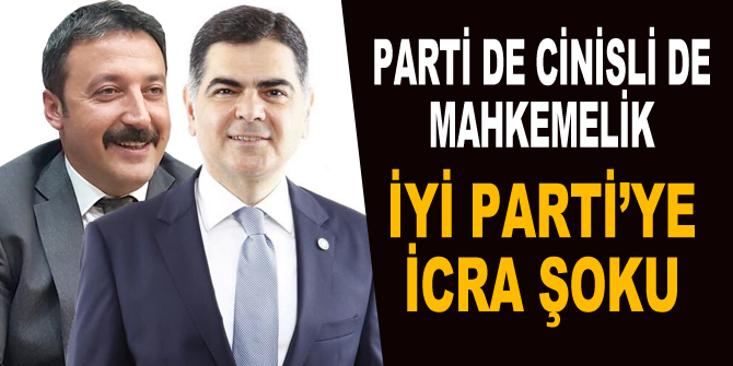 İYİ Parti'ye icra şoku