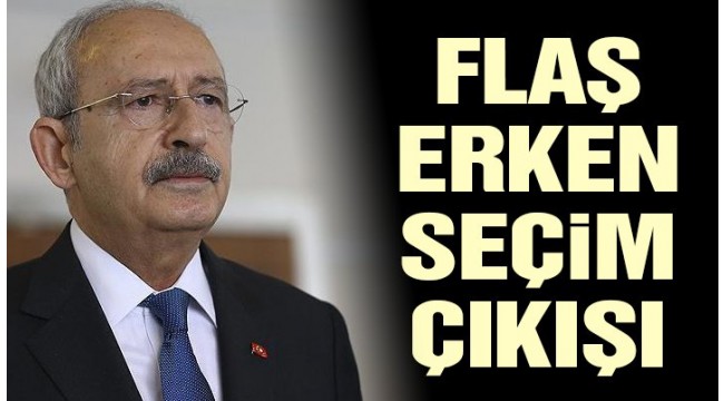 CHP lideri Kılıçdaroğlu'ndan 'seçim' açıklaması