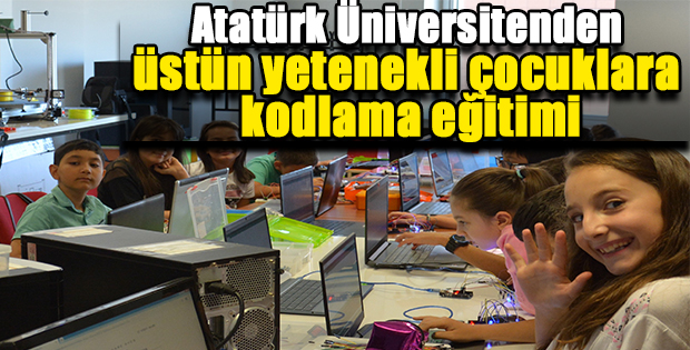 Erzurum'da yetenekli çocuklara kodlama eğitimi