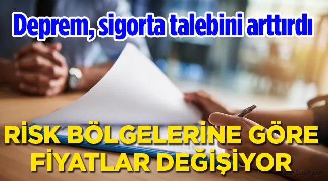 ’’Deprem, sigorta talebini arttırdı’’