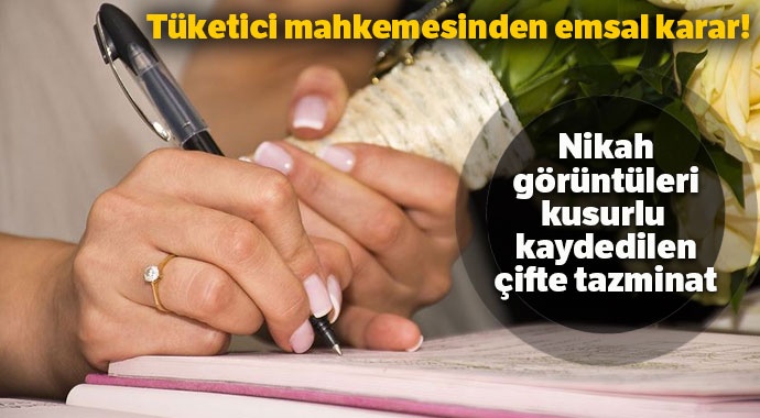 Nikah görüntüleri kusurlu kaydedilen çifte tazminat