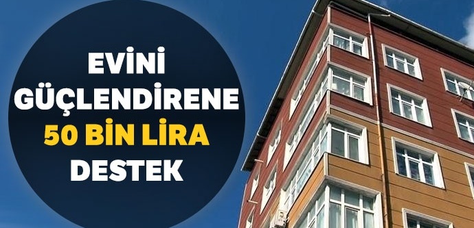 Binasını güçlendirene 50 bin lira faiz desteği