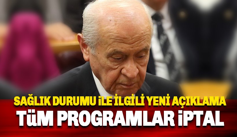 Devlet Bahçeli'nin sağlık durumuyla ilgili son dakika gelişmesi