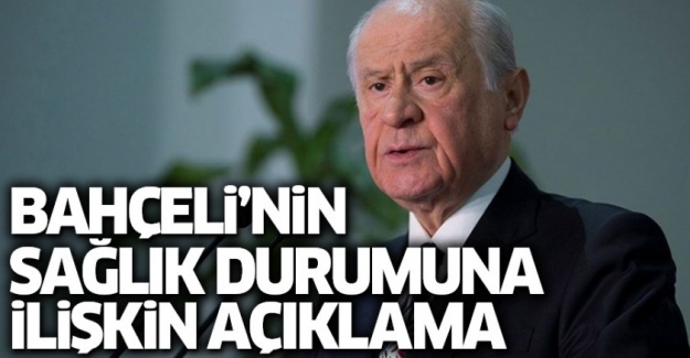 Devlet Bahçeli'nin sağlık durumu nasıl?