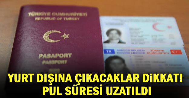 Yurt dışına çıkacaklar dikkat! Harç pulu değişim süresi uzatıldı