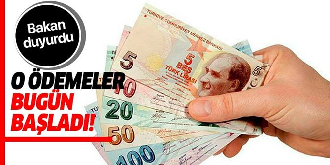 Ödemeler bugün başladı