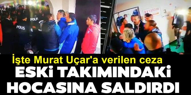 Erzurumsporlu Murat Uçar'a ceza