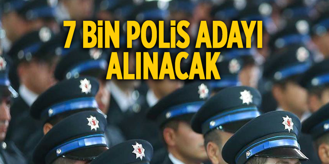 7 bin polis alınacak!