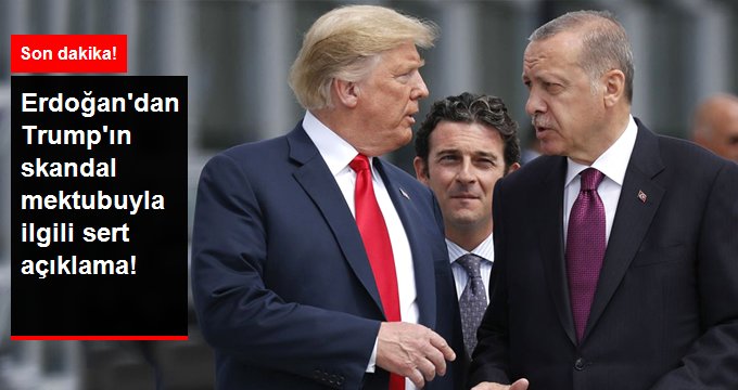 Erdoğan'dan Trump'ın mektubuna ilk yanıt: Vakti geldiğinde gereken yapılacak