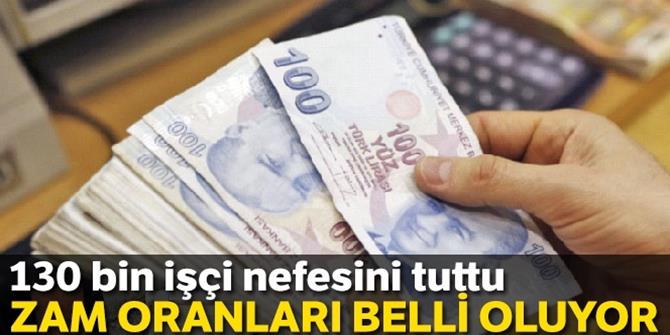 130 bin işçi nefesini tuttu