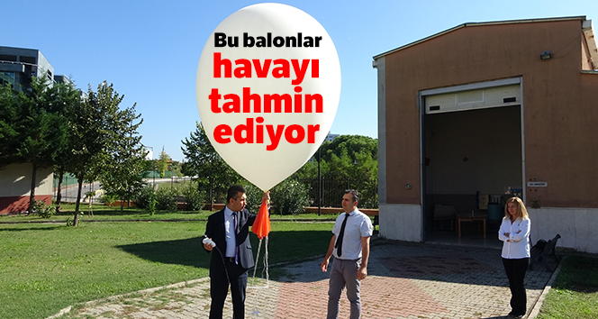 Bu balonlar havayı tahmin ediyor