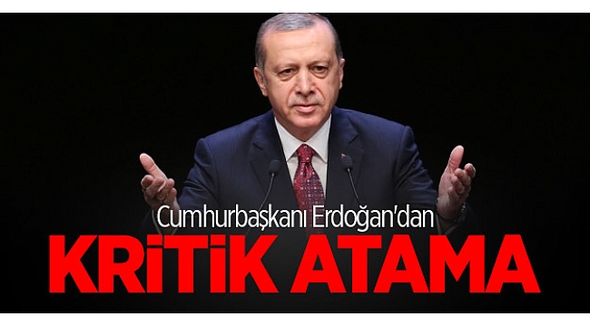 Erdoğan'dan kritik atamalar Resmi Gazete'de yayımlandı