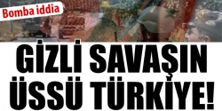 Suriye'ye karşı savaşın üssü Türkiye